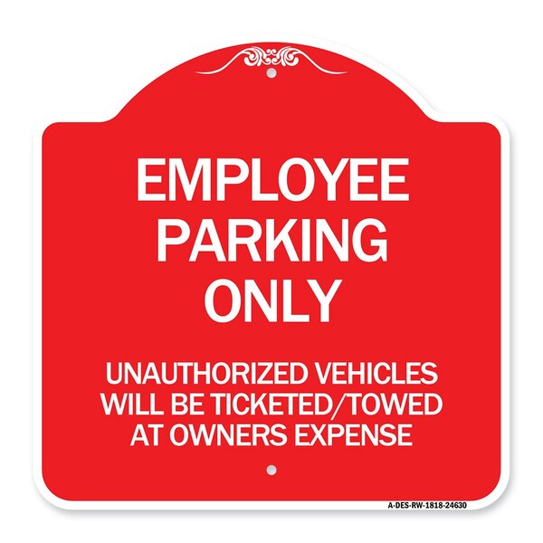 Employee Parking Only Unauthorized Vehicles Will Be Ticketed Towed at Owners Expense, RW-1818-24630